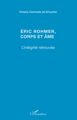 ebook cover of Eric Rohmer, corps et âme, by Violaine Caminade de schuytter