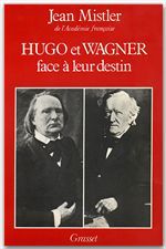 ebook cover of Hugo et Wagner - Deux hommes face à leur destin, by Jean Mistler