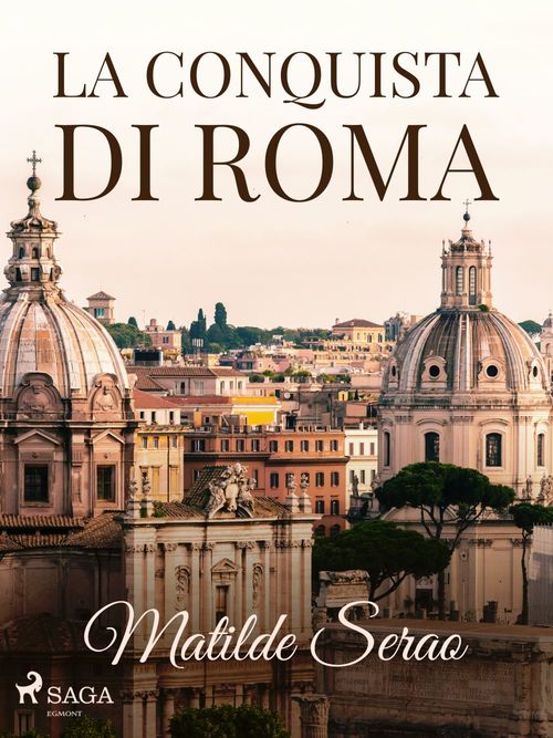 Couverture ebook de La conquista di Roma, de Matilde Serao