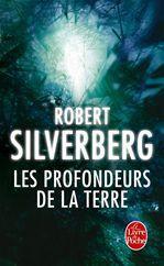 Couverture ebook de Les Profondeurs de la terre, de Robert Silverberg