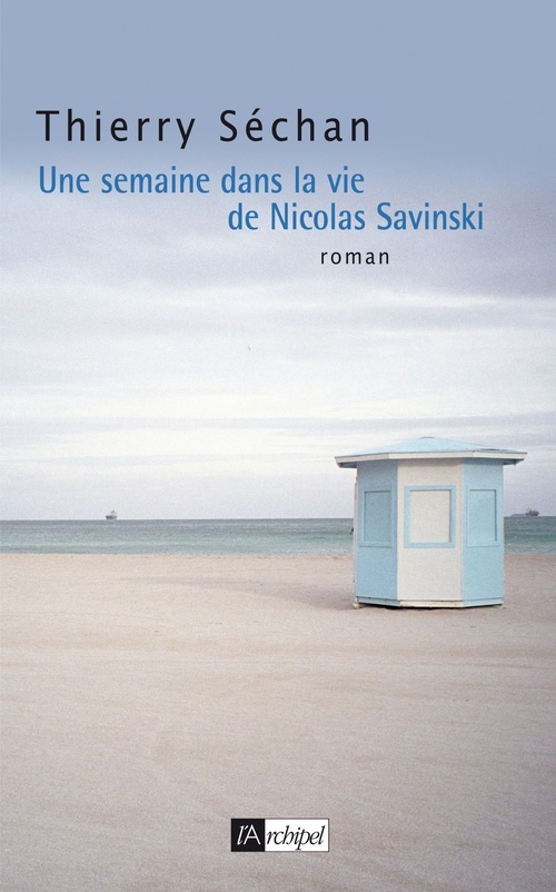 Couverture ebook de Une semaine dans la vie de Nicolas Savinski, de Thierry Séchan