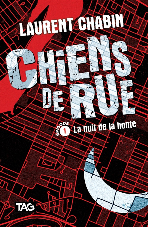 ebook cover of Chiens de rue - épisode 1: La nuit de la honte, by Laurent Chabin