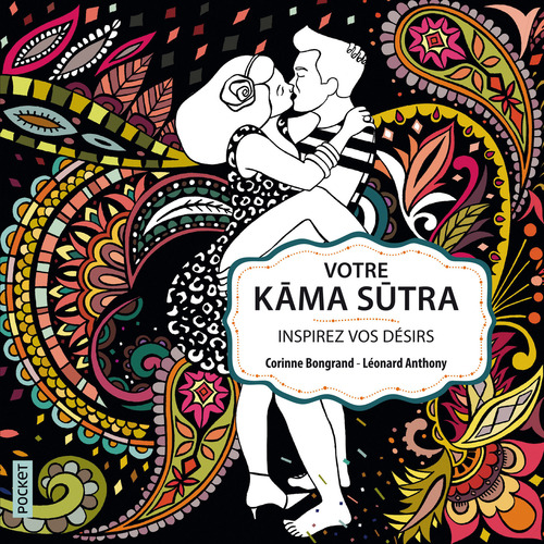 ebook cover of Votre Kâma Sûtra. Inspirez vos désirs (édition enrichie), by Léonard Anthony, Corinne Bongrand