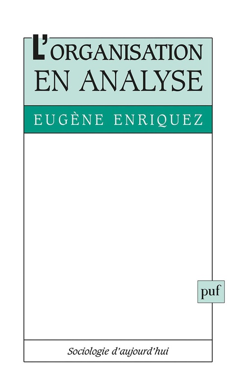 Couverture ebook de L'organisation en analyse, de Eugène Enriquez