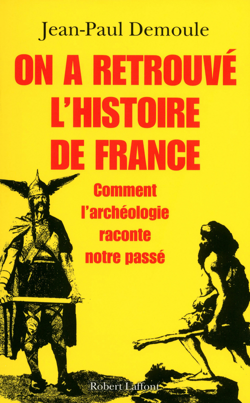 ebook cover of On a retrouvé l'histoire de France, by Jean-Paul Demoule