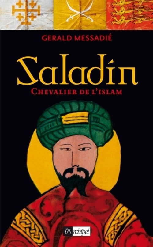 Couverture ebook de Saladin - Chevalier de l'islam, de Gerald Messadié