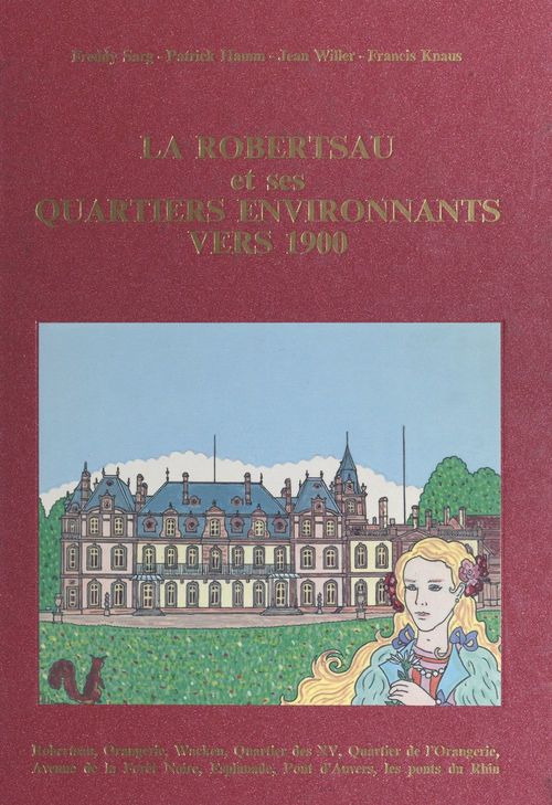 Couverture ebook de La Robertsau et ses quartiers environnants vers 1900, de Francis Knaus, Patrick Hamm, Jean Willer, Freddy Sarg