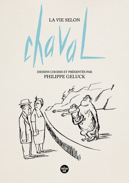 ebook cover of La Vie selon Chaval - Dessins choisis et présentés par Philippe Geluck, by Chaval