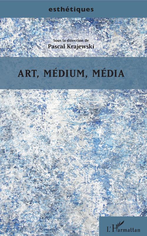 ebook cover of Art, médium, média, by Pascal Krajewski