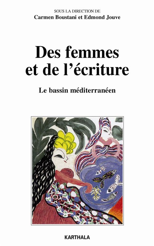 ebook cover of Des femmes et de l'écriture - Le bassin méditerranéen, by Edmond Jouve, Carmen Boustani