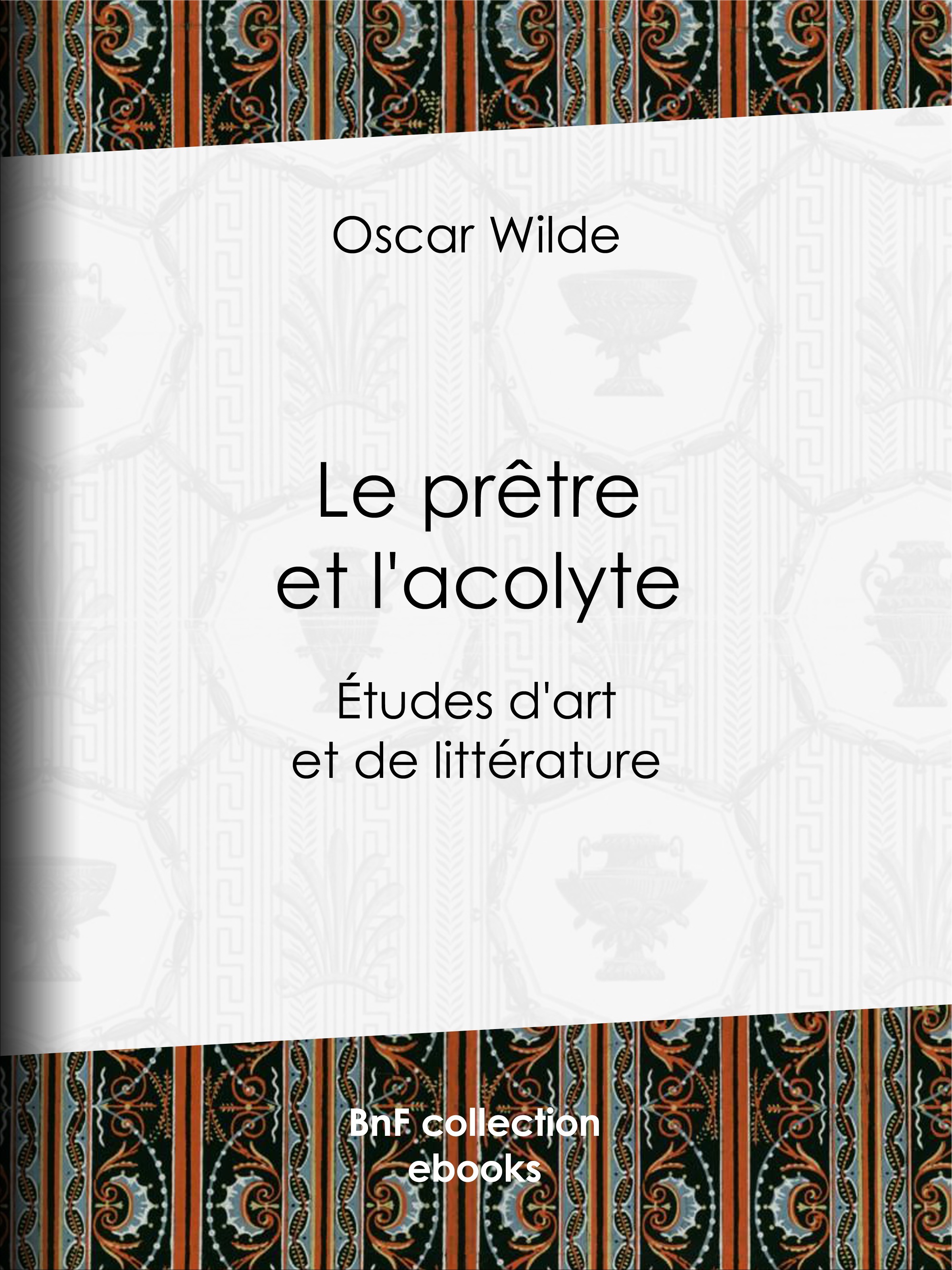 ebook cover of Le Prêtre et l'acolyte, by Albert Savine, Oscar Wilde