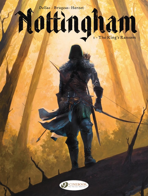 Couverture ebook de Nottingham - Volume 1 - The King's Ransom, de Vincent Brugeas, Emmanuel Herzet, Benoît Dellac