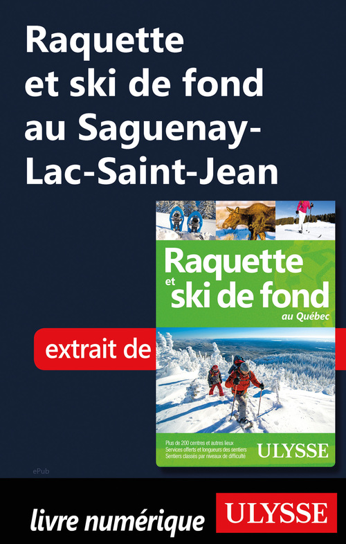 Couverture ebook de Raquette et ski de fond au Saguenay-Lac-Saint-Jean, de Yves Séguin