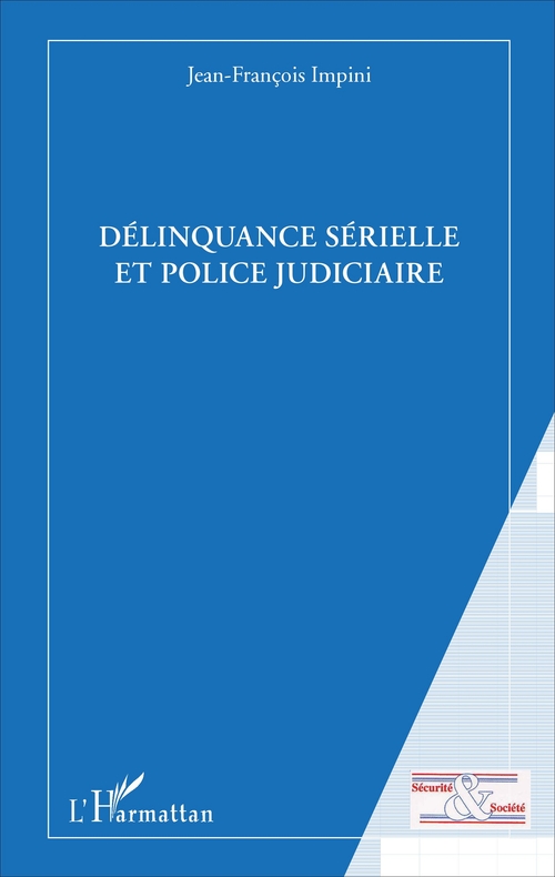 Couverture ebook de Délinquance sérielle et police judiciaire, de Jean-françois Impini