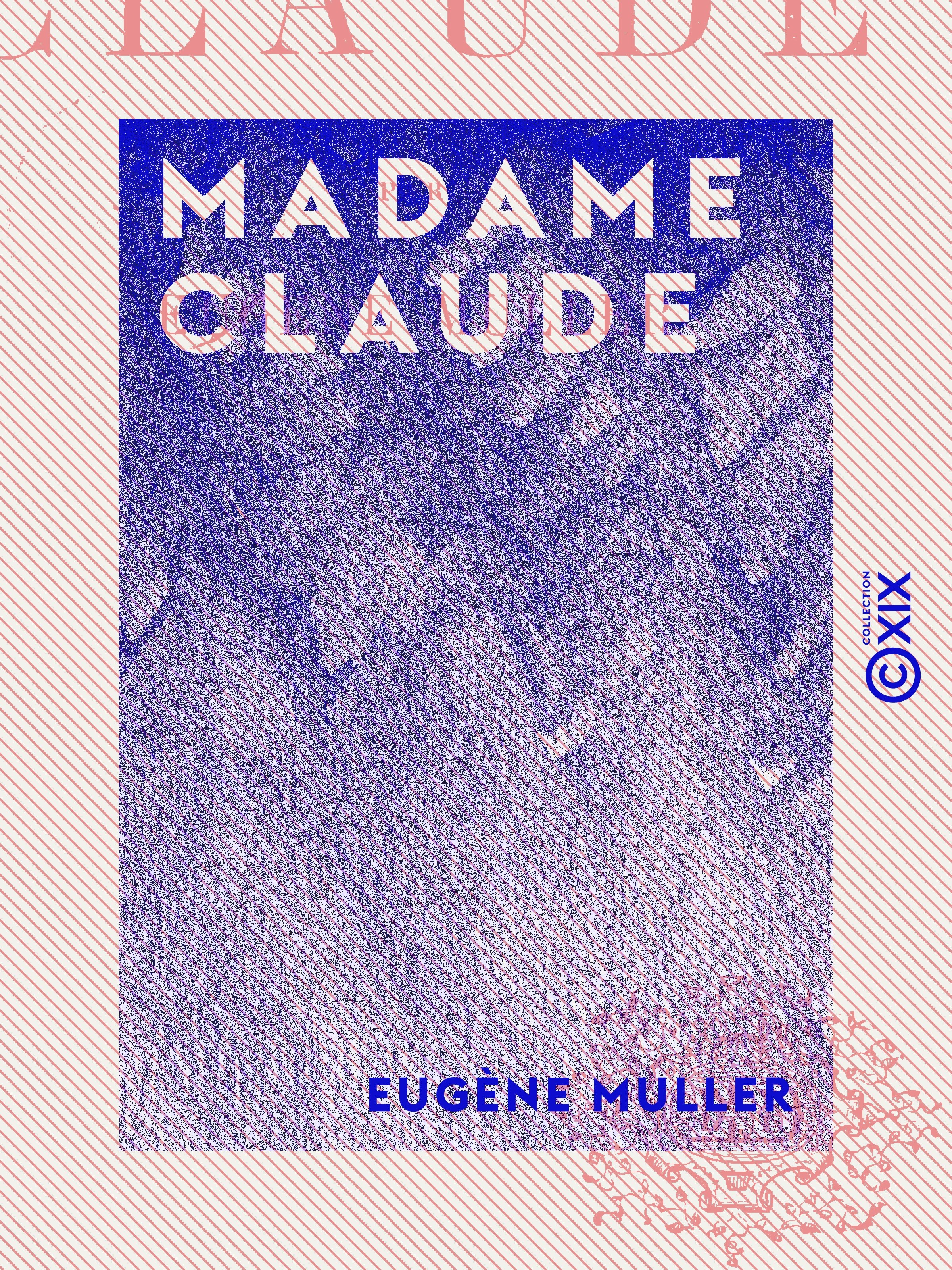 Couverture ebook de Madame Claude, de Eugene Muller