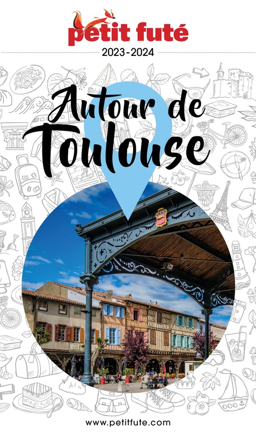 ebook cover of Guide Autour De Toulouse 2023/2024 Petit Futé, by Collectif petit futé