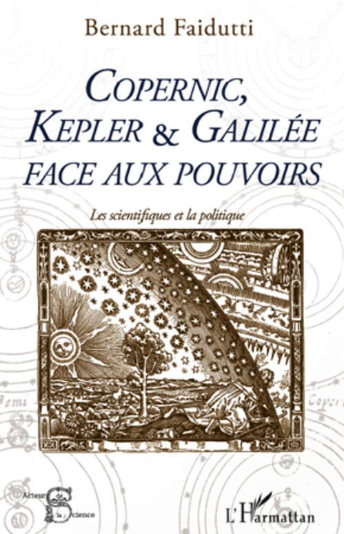 Couverture ebook de Copernic, Kepler & Galilée face aux pouvoirs, de Bernard Faidutti