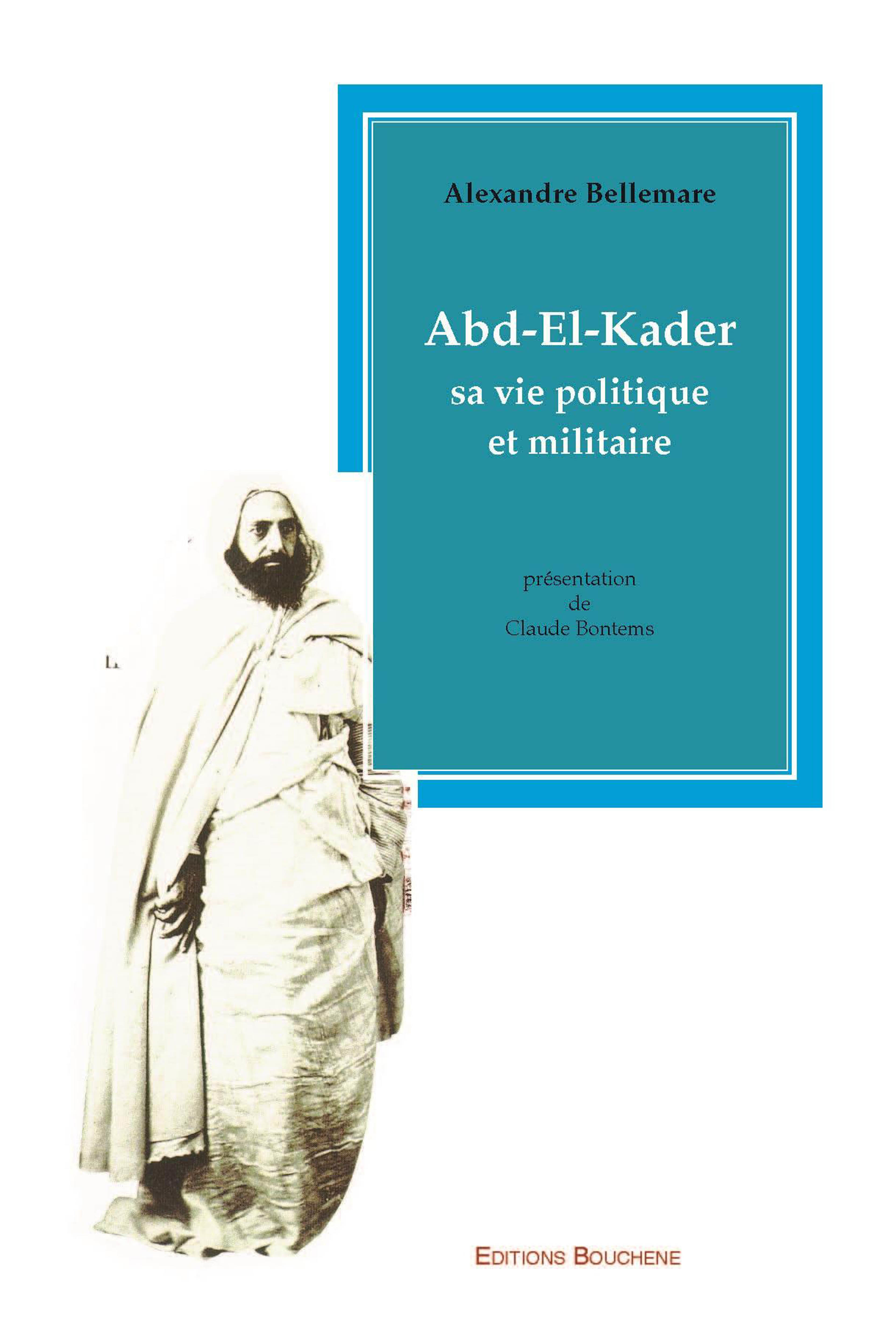 Couverture ebook de Abd-el-kader sa vie politique et militaire, de Alexandre Bellemare