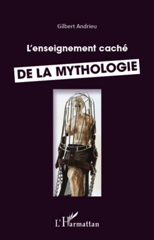 ebook cover of Enseignement caché de la mythologie, by Gilbert Andrieu