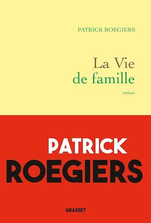 Couverture ebook de La vie de famille, de Patrick Roegiers