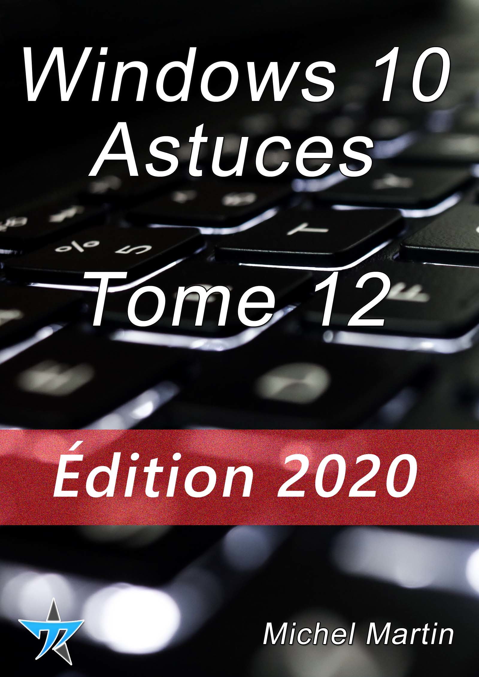 Couverture ebook de Windows 10 Astuces Tome 12, de Mediaforma Michel Martin