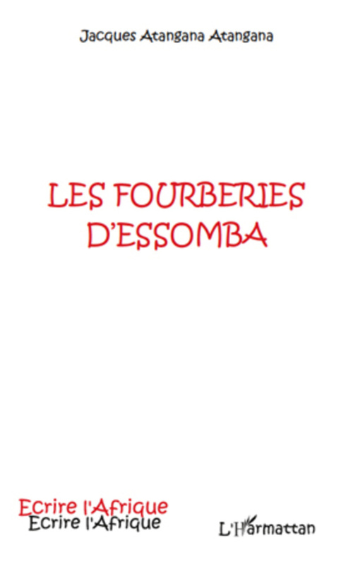 Couverture ebook de FOURBERIES D'ESSOMBA, de Jacques Atangana atangana