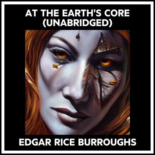 Couverture audiobook de At The Earth's Core (Unabridged), de Edgar Rice Burroughs