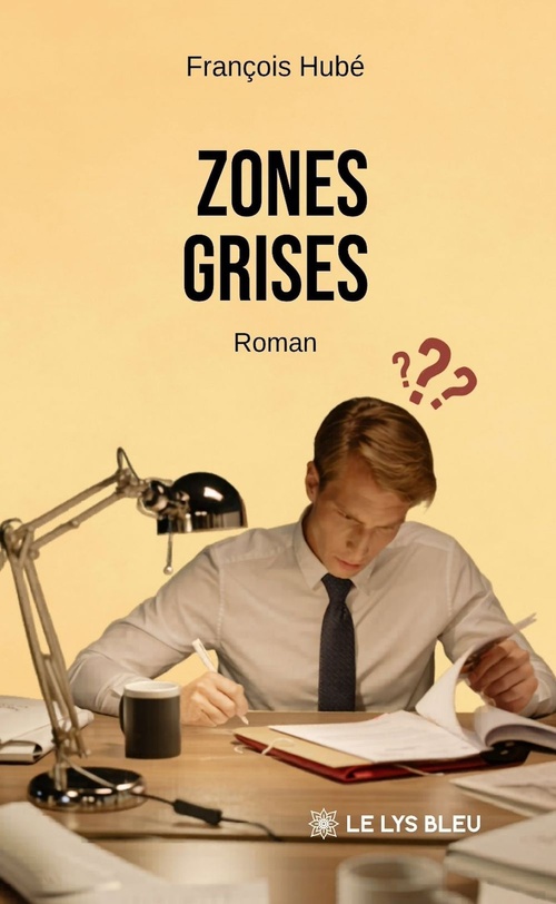 Couverture ebook de Zones grises, de Hubé François