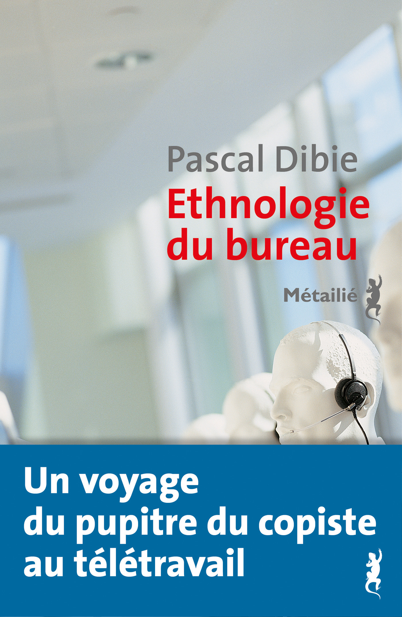 ebook cover of Ethnologie du bureau, by Pascal Dibie