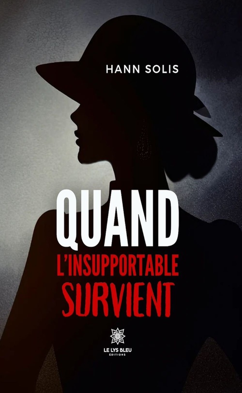 Couverture ebook de Quand l'insupportable survient, de Hann Solis