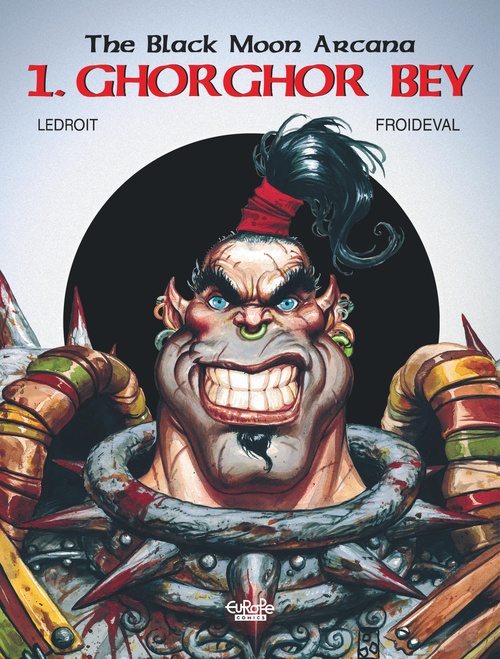 Couverture ebook de The Black Moon Arcana - Volume 1 - Ghorghor Bey, de François Froideval