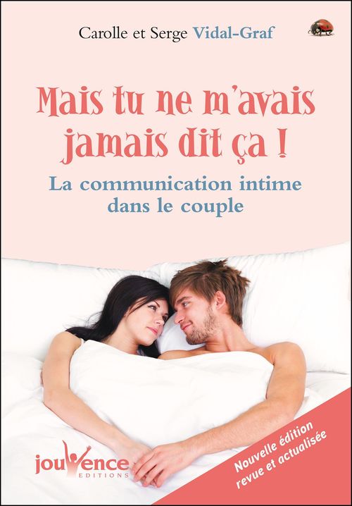 ebook cover of Mais tu ne m'avais jamais dit ça !, by Carolle Vidal-graf, Serge Vidal-graf