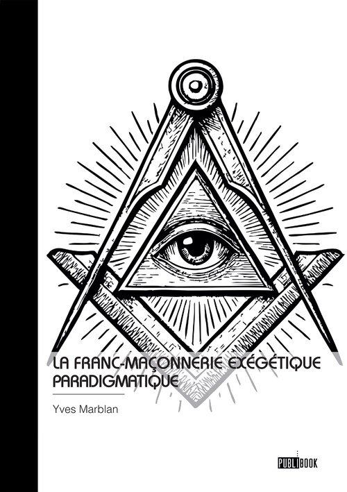Couverture ebook de La Franc-Maçonnerie exégétique paradigmatique, de Yves Marblan