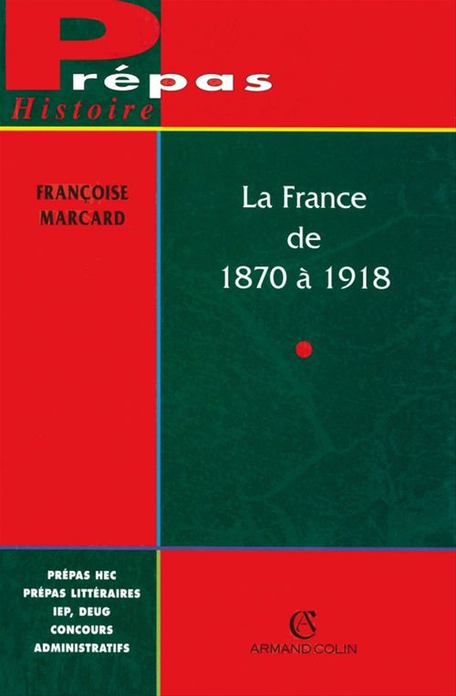 Couverture ebook de La France de 1870 à 1918, de Françoise Marcard