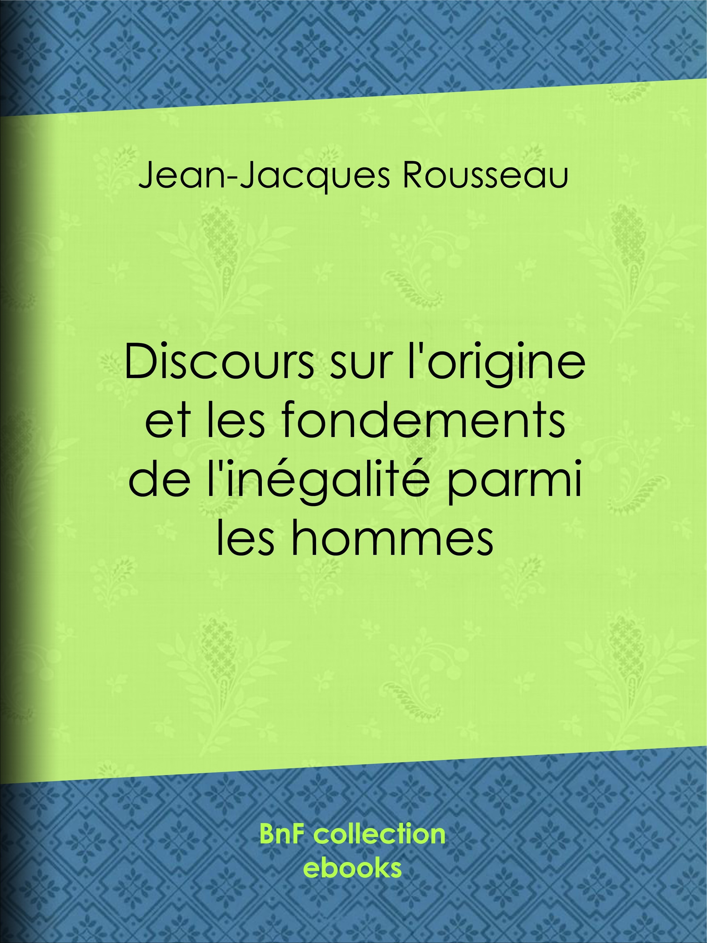 ebook cover of Discours sur l'origine et les fondements de l'inégalité parmi les hommes, by Jean-Jacques Rousseau