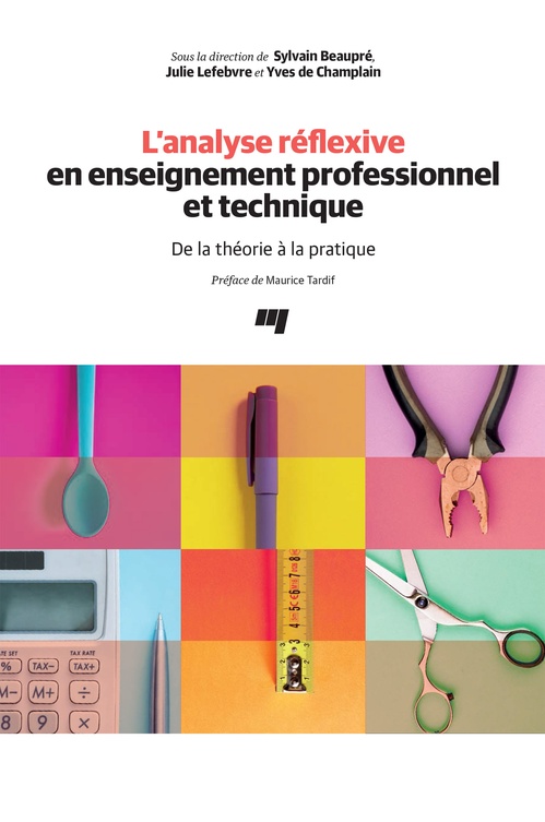 Couverture ebook de L'analyse réflexive en enseignement professionnel et technique, de Collectif, Yves de Champlain, Sylvain Beaupré, Julie Lefebvre