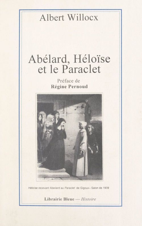 Couverture ebook de Abélard, Héloïse et le Paraclet, de Albert Willocx