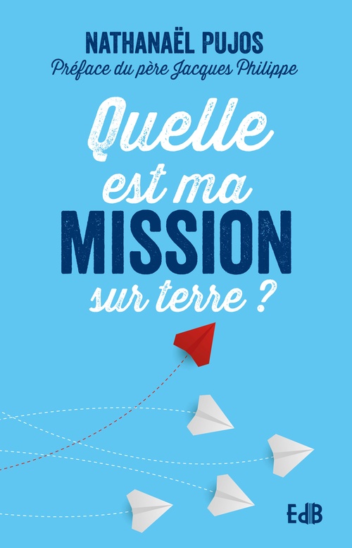 Couverture ebook de Quelle est ma mission sur terre?, de Nathanaël Pujos