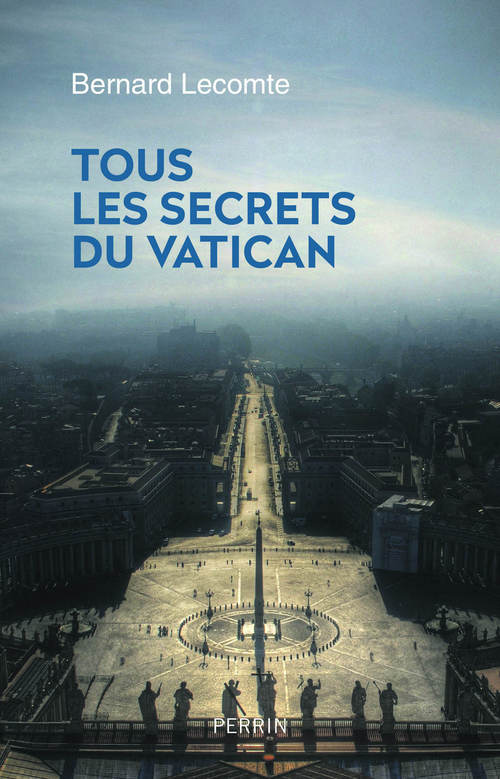 Couverture ebook de Tous les secrets du Vatican, de Bernard Lecomte