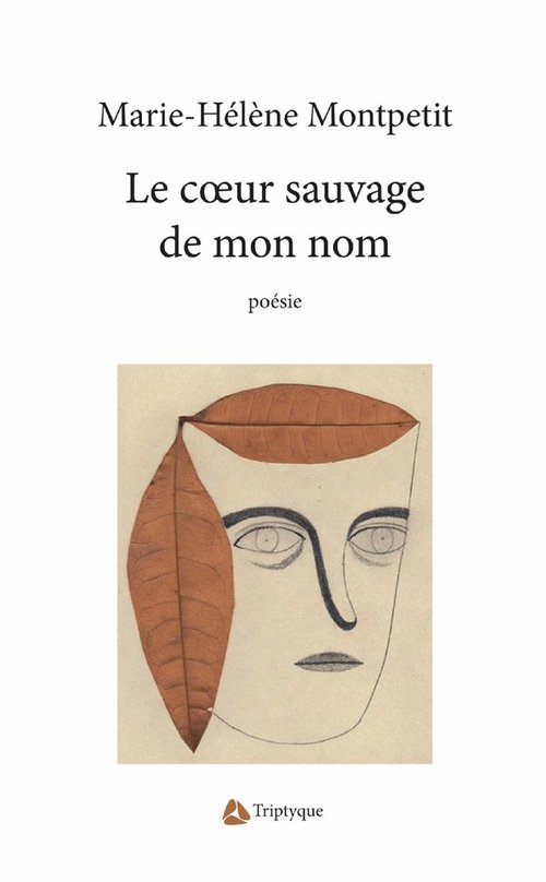 Couverture ebook de Le coeur sauvage de mon nom, de Montpetit Marie-Hele