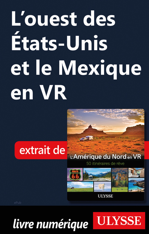Couverture ebook de L'ouest des Etats-Unis et le Mexique en VR, de Louise Gaboury, Yves Ouellet
