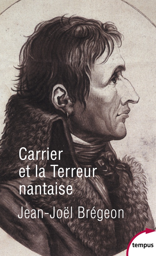 Couverture ebook de Carrier et la Terreur nantaise, de Jean-joël Brégeon