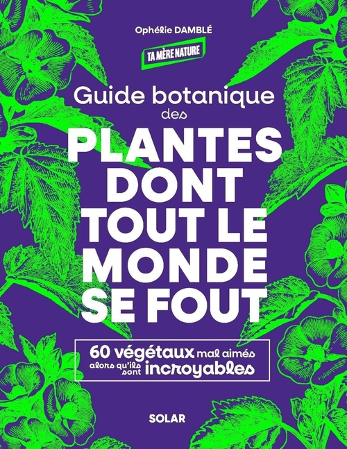 Couverture ebook de Guide botanique des plantes dont tout le monde se fout, de Ophélie Damblé