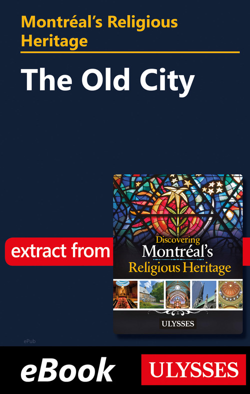 Couverture ebook de Montréal's Religious Heritage: The Old City, de Siham Jamaa