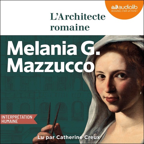 Couverture audiobook de L'Architecte romaine, de Melania G. Mazzucco