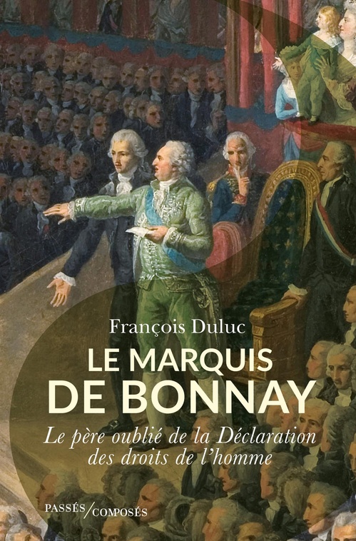 Couverture ebook de Le marquis de Bonnay : Le père oublié de la Déclaration des droits de l´homme, de François Duluc