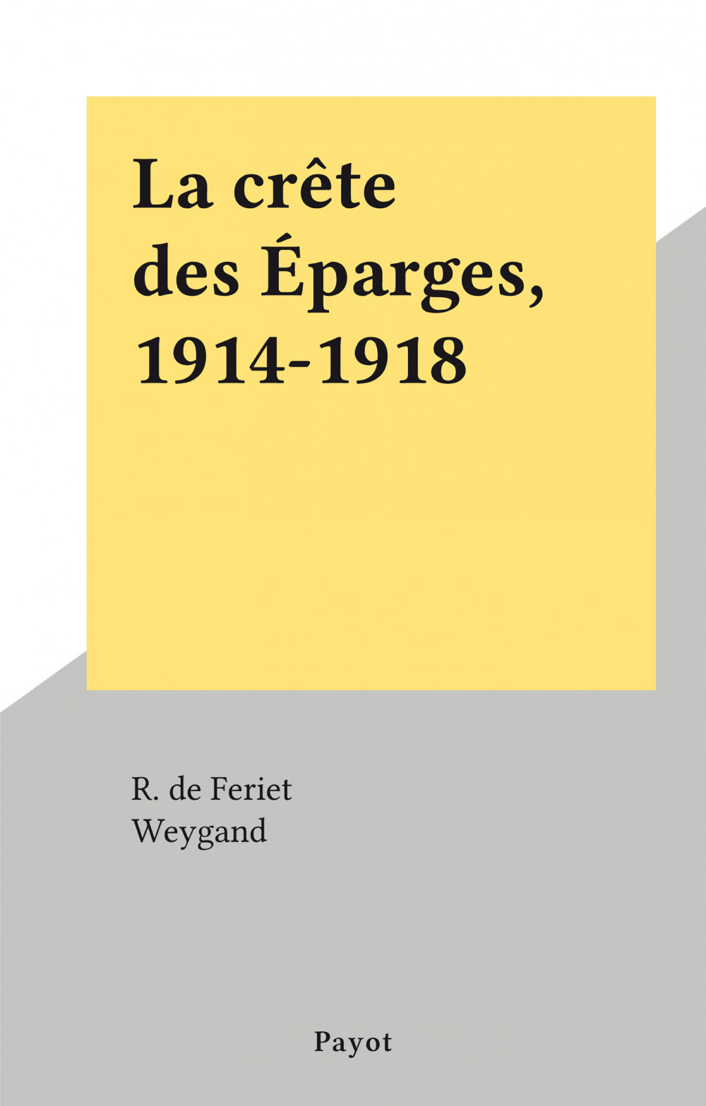 Couverture ebook de La crête des Éparges, 1914-1918, de R. De Feriet