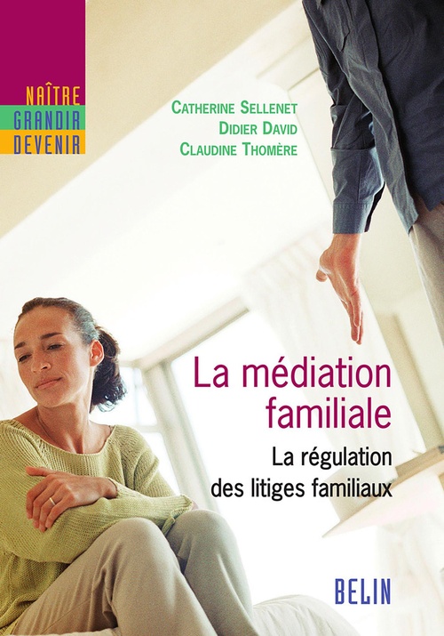 Couverture ebook de La médiation familiale : La régulation des litiges familiaux, de Sellenet /David/ Tho
