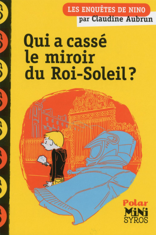 ebook cover of Qui a cassé le miroir du Roi Soleil ?, by Claudine Aubrun, Benjamin Adam