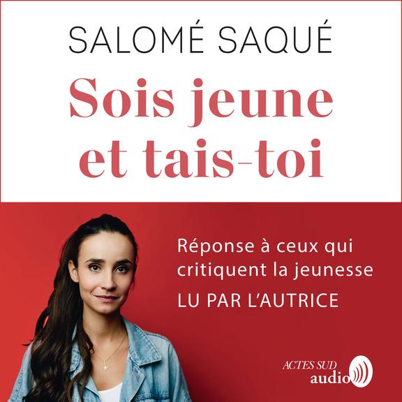 audiobook cover of Sois jeune et tais-toi, by Salome Saque